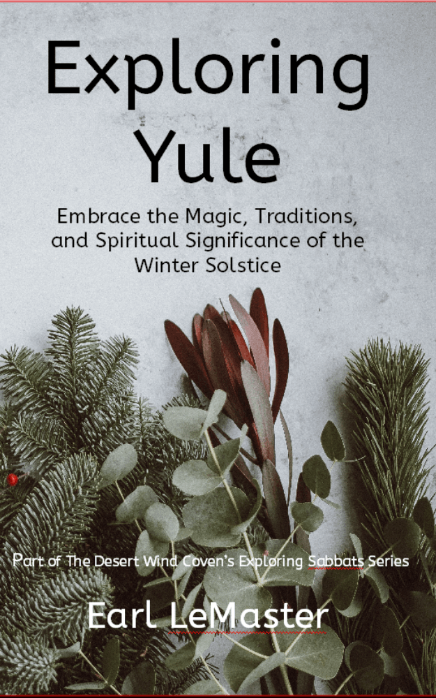 Exploring Yule: Embrace the Magic, Traditions, and Spiritual Significance of the Winter Solstice