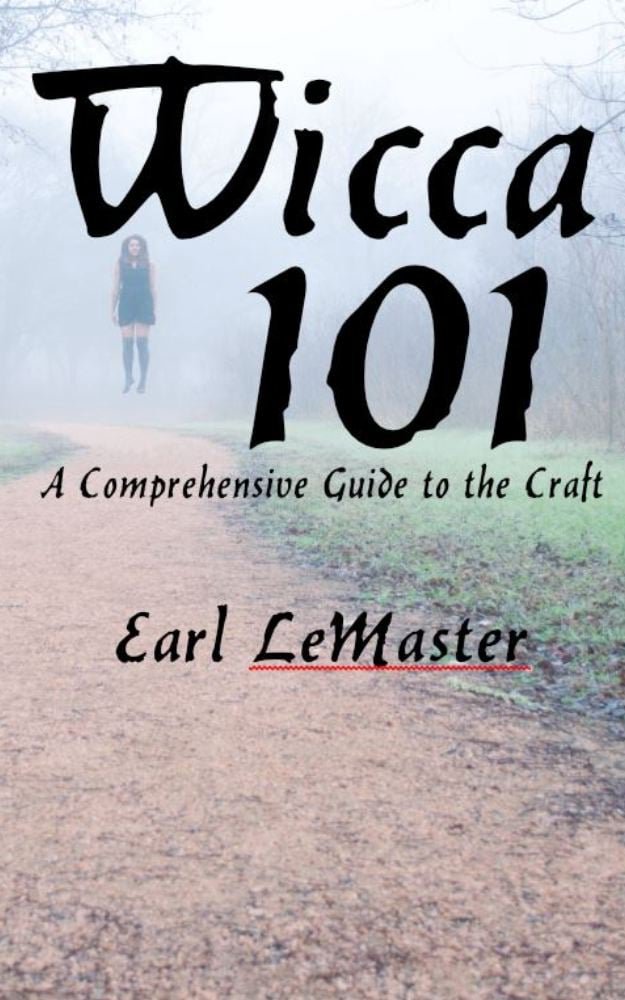 Wicca 101 - A Comprehensive Guide to the Craft